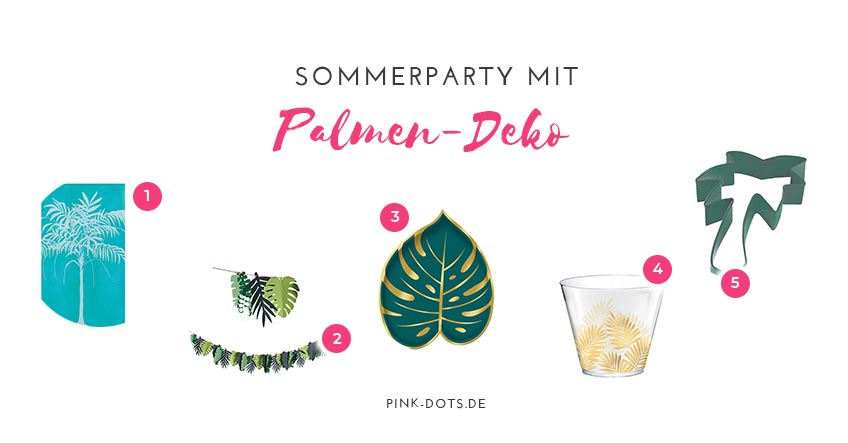 Unsere Trend-Tipps für eine Sommerparty-Deko mit Palmen